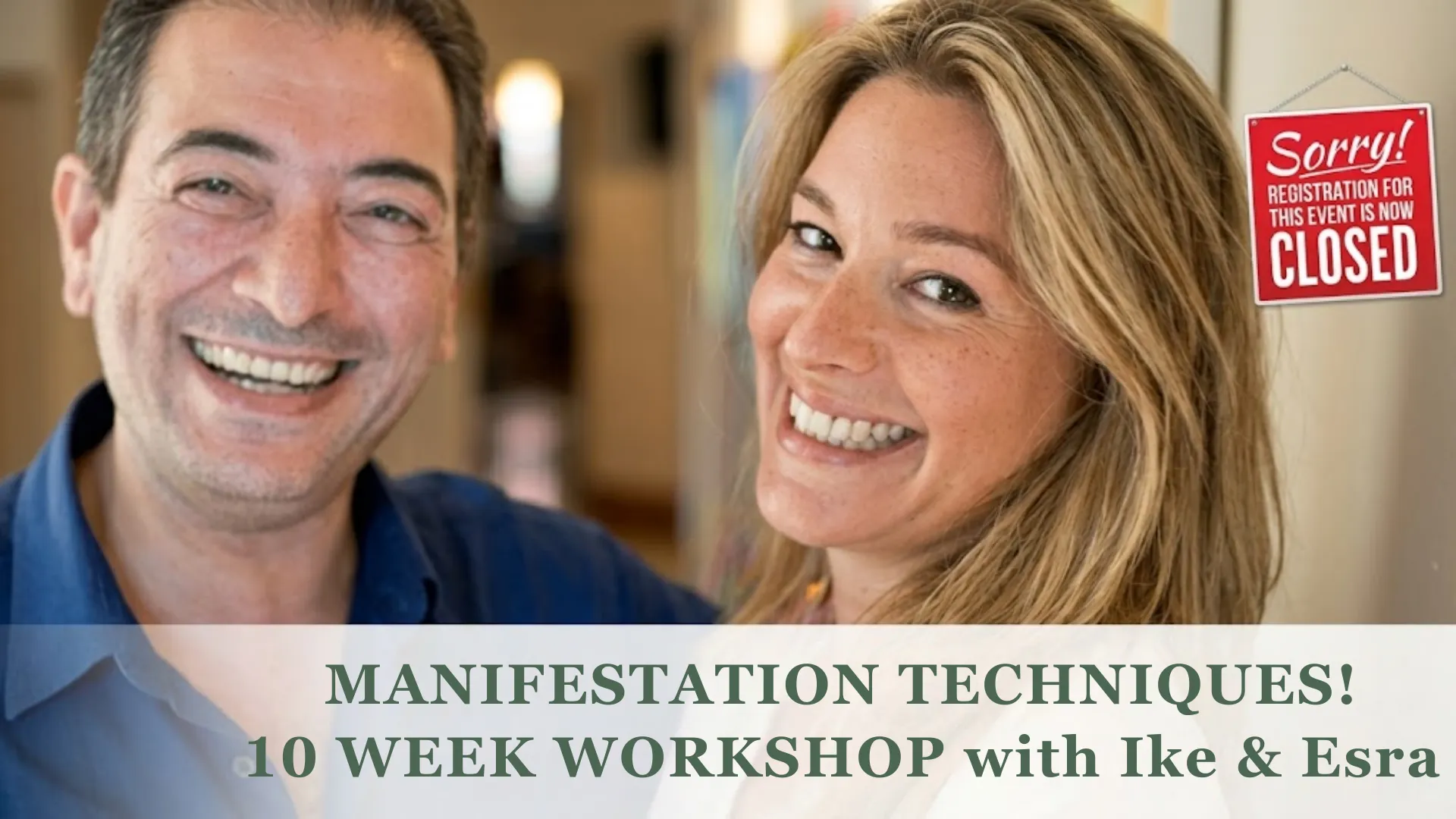 10 Week Workshop With Ike & Esra